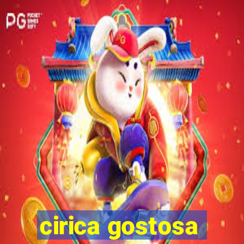 cirica gostosa